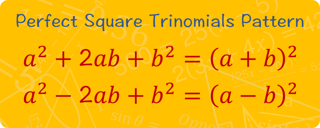 Perfect Square Trinomials Pattern